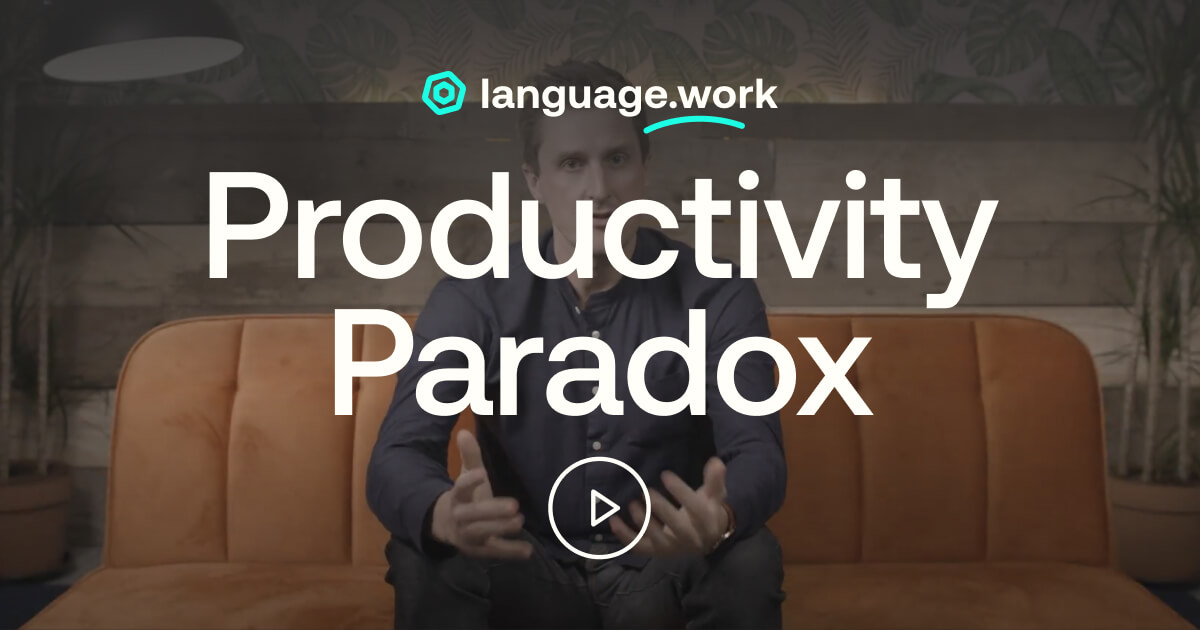 Productivity Paradox Documentary | Language.work